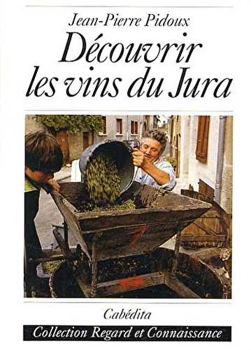 Découvrir les vins du jura