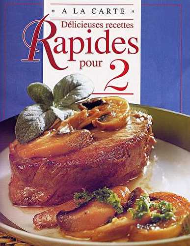 Delicieuses recettes rapides pour deux