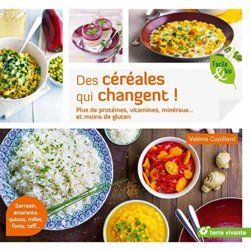 Des céréales qui changent ! plus de protéines, vitamines, minéraux... et moins de gluten