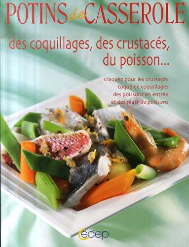 Des coquillages, des crustacés, du poisson...