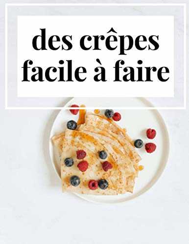 des crêpes facile à faire: chandeleur; cuisiner en famille, crêpes sucrée et salée, traditions de la cuisine Française