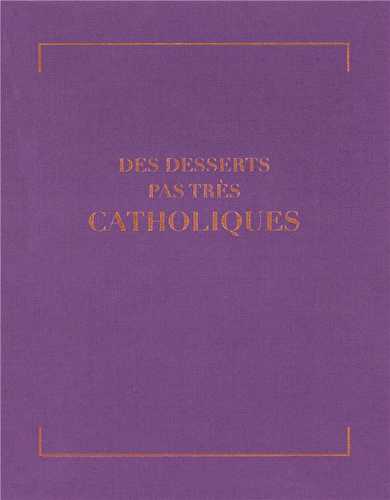 Des desserts pas très catholiques