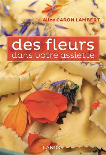 Des fleurs dans votre assiette