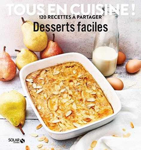 Desserts faciles - tous en cuisine !