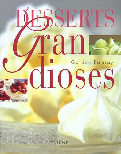 Desserts grandioses