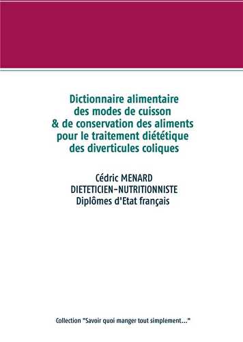 Dictionnaire alimentaire des modes de cuisson et de conservation des aliments pour les diverticules coliques