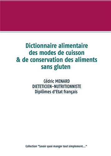 Dictionnaire alimentaire des modes de cuisson et de conservation des aliments sans gluten