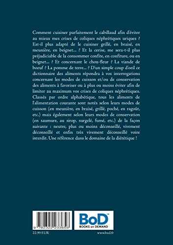 Dictionnaire des modes de cuisson et de conservation des aliments pour le traitement diététique des coliques néphrétiques uriques