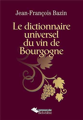 Dictionnaire universel du vin de bourgogne
