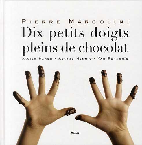 Dix petits doigts pleins de chocolat