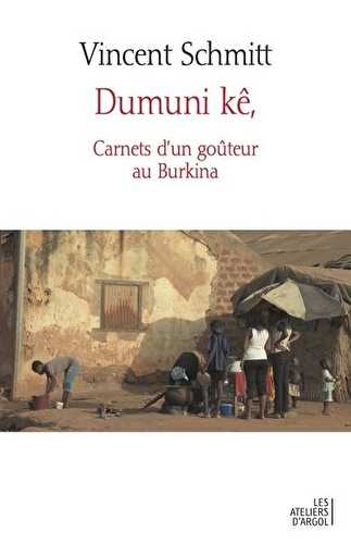 Dumuni ke : carnets d'un goûteur au burkina