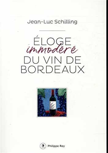 Éloge immodéré du vin de bordeaux