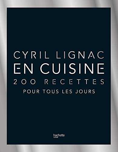 En cuisine - 200 recettes pour tous les jours Nouvelle édition