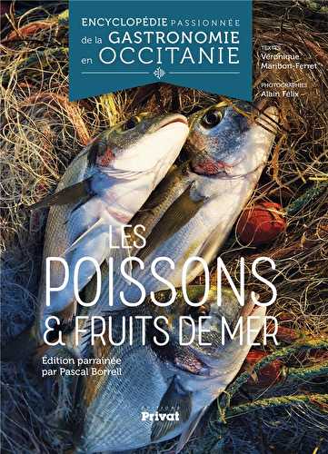 Encyclopédie passionnée de la gastronomie occitane t.2 - les poissons et fruits de mer