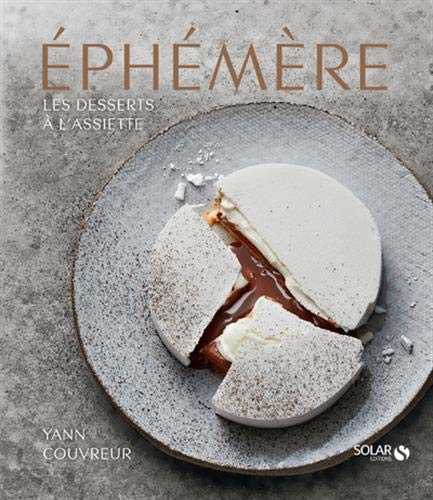 Éphémère – Les desserts à l'assiette de Yann Couvreur