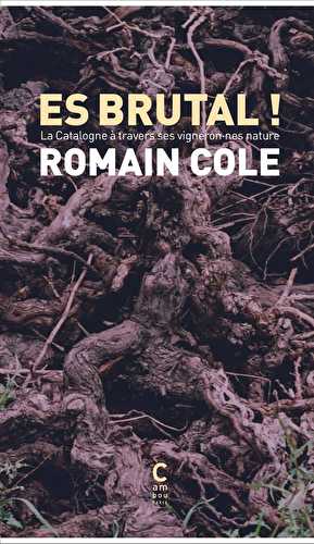 Es brutal : la catalogne à travers ses vigneron.nes natures