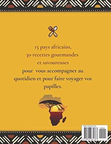 Et c'est parti pour l'Afrique : Recettes et Découvertes: Découvrez 15 pays d'Afrique, 30 spécialités culinaires et plus encore.