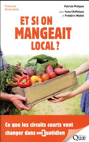 Et si on mangeait local ? ce que les circuits courts vont changer dans mon quotidien