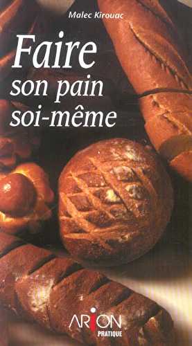Faire son pain soi-meme