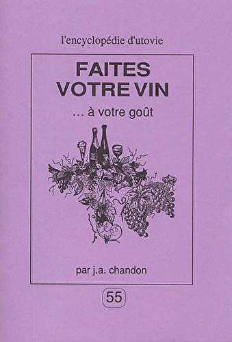 Faites votre vin...à votre goût