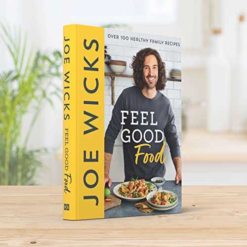 Feel Good Food: Over 100 Healthy Family Recipes