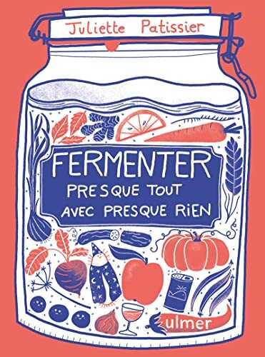 Fermenter presque tout avec presque rien