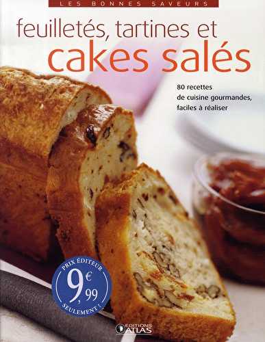 Feuilletés, tartines et cakes salés