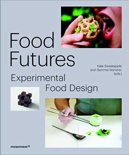 Food futures - experimental food design