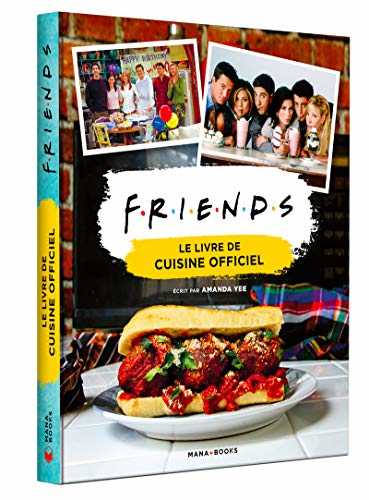 Friends - Le livre de cuisine officiel