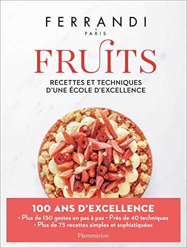 Fruits: Recettes et techniques d'une école d'excellence