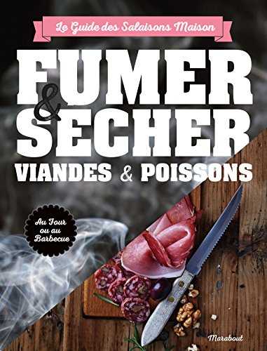 Fumer sécher viandes & poissons: Pour viandes et poissons