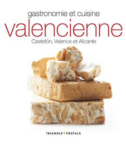 Gastronomie et cuisine valencienne - castellón, valence et alicante