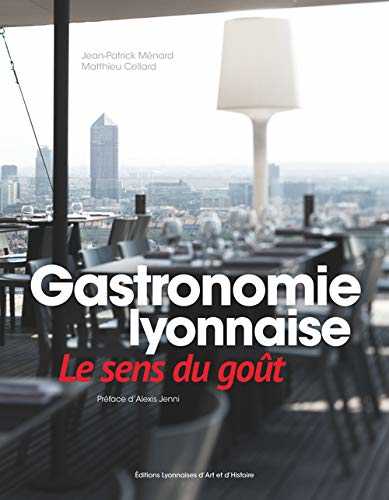 Gastronomie lyonnaise, le sens du goût