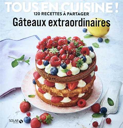 Gâteaux extraordinaires