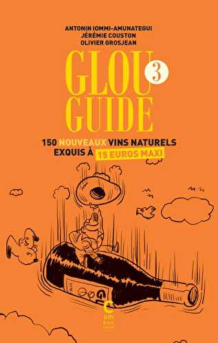 Glou guide t.3