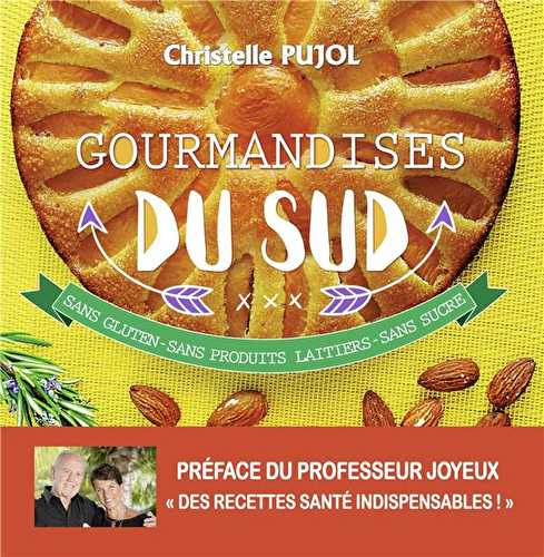 Gourmandises du sud - sans gluten, sans produits laitiers, sans sucre