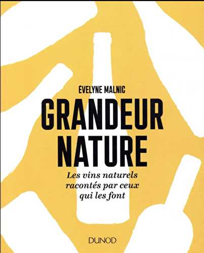 Grandeur nature - les vins natures racontés par ceux qui les font