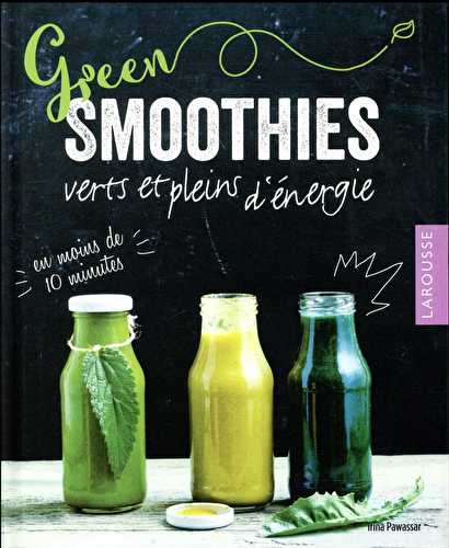 Green smoothies - verts et plein d'énergie
