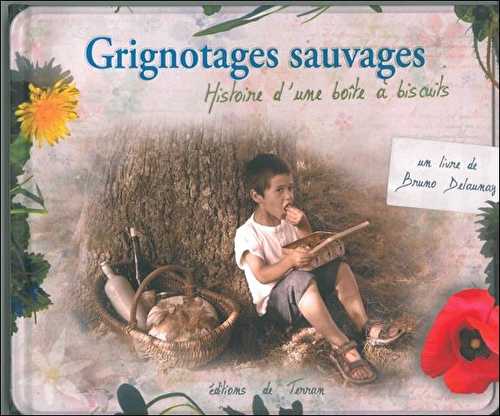 Grignotages sauvages, histoire d'une boîte à biscuits