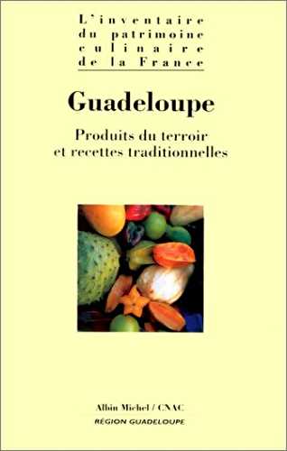 Guadeloupe: Produits du terroir et recettes traditionnelles