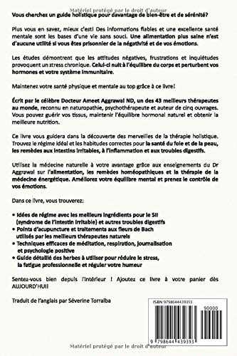 Guérir Son Corps, Soigner Son Esprit: ALIMENTATION, NUTRITION, HERBES, MÉDECINE NATURELLE ET PENSÉES POSITIVES POUR L'INTESTIN IRRITABLE, DÉTOX DU FOIE, HORMONES, ACNÉ, ANXIÉTÉ, DÉPRESSION ET STRESS