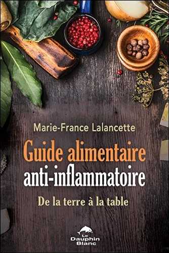 Guide alimentaire anti-inflammatoire - de la terre à la table