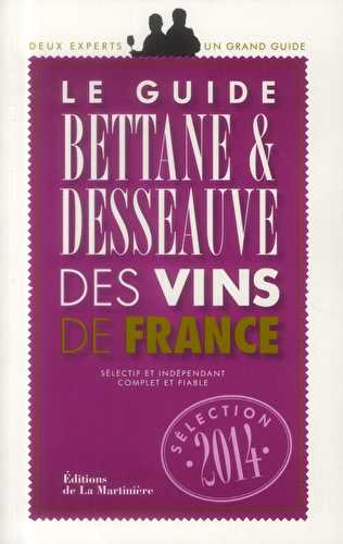 Guide bettane et desseauve des vins de france - sélection 2014