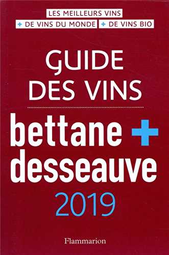 Guide de vins - bettane + desseauve (édition 2019)