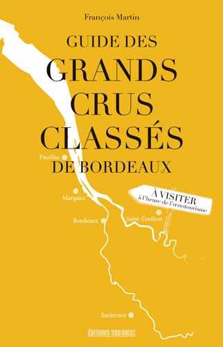 Guide des grands crus classés de bordeaux