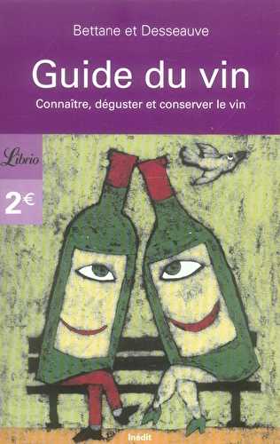 Guide du vin - connaitre, déguster et conservet le vin