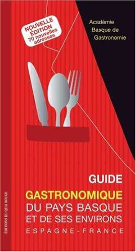 Guide gastronomique des restaurants du Pays Basque et de ses environs - Espagne et France