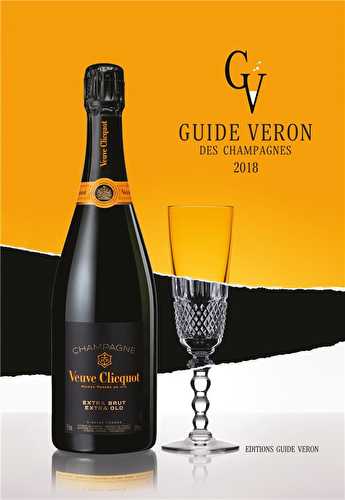 Guide véron des champagnes (édition 2018)