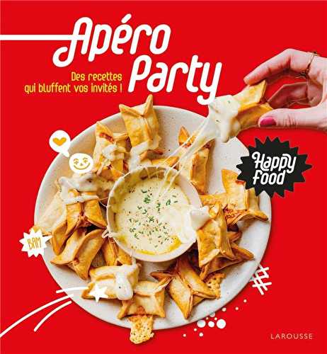 Happy food apéro party - des recettes qui bluffent vos invités !