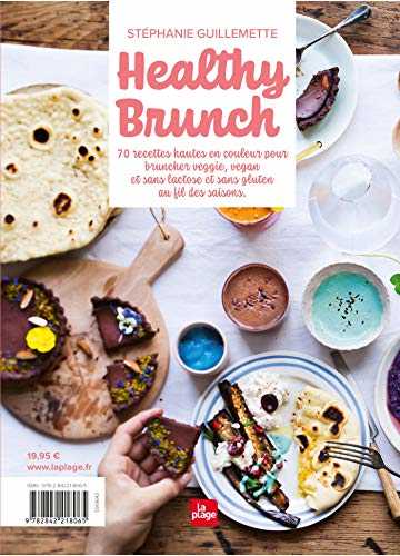 Healthy brunch - recettes hautes en couleur pour toutes les saisons